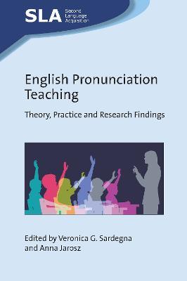 English Pronunciation Teaching: Theory, Practice and Research Findings - cover