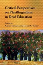 Critical Perspectives on Plurilingualism in Deaf Education
