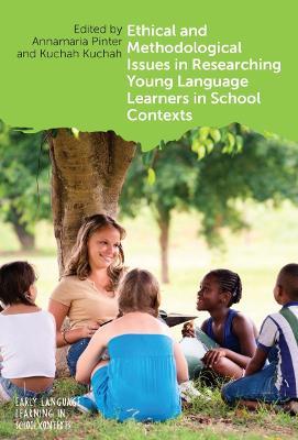 Ethical and Methodological Issues in Researching Young Language Learners in School Contexts - cover