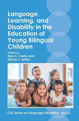Language, Learning, and Disability in the Education of Young Bilingual Children - cover