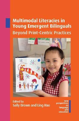 Multimodal Literacies in Young Emergent Bilinguals: Beyond Print-Centric Practices - cover