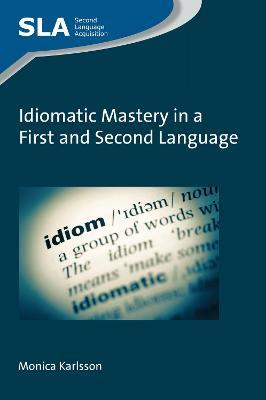 Idiomatic Mastery in a First and Second Language - Monica Karlsson - cover
