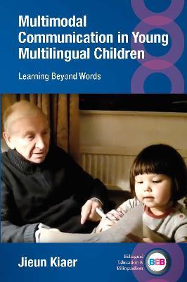 Multimodal Communication in Young Multilingual Children: Learning Beyond Words - Jieun Kiaer - cover