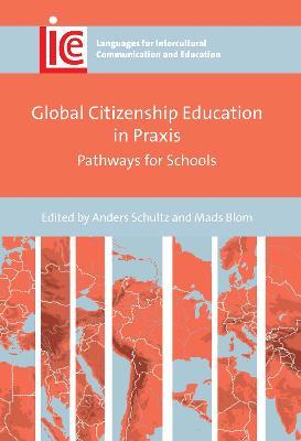 Global Citizenship Education in Praxis: Pathways for Schools - cover