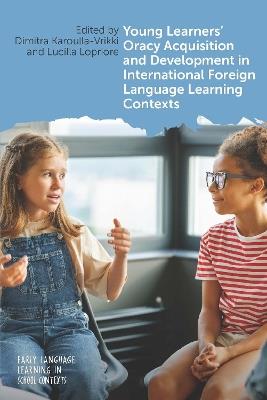 Young Learners' Oracy Acquisition and Development in International Foreign Language Learning Contexts - cover