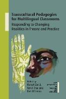 Transcultural Pedagogies for Multilingual Classrooms: Responding to Changing Realities in Theory and Practice - cover