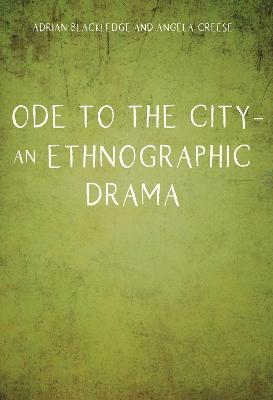 Ode to the City - An Ethnographic Drama - Adrian Blackledge,Angela Creese - cover