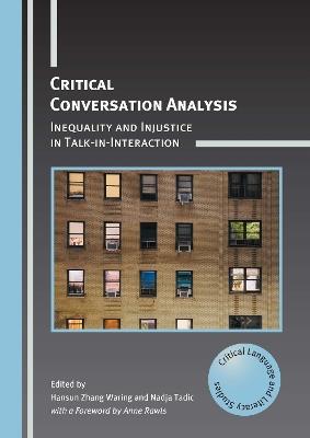 Critical Conversation Analysis: Inequality and Injustice in Talk-in-Interaction - cover