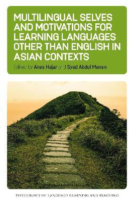 Multilingual Selves and Motivations for Learning Languages other than English in Asian Contexts - cover