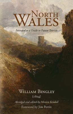 North Wales - Intended as a Guide to Future Tourists: William Bingley (1804) - cover