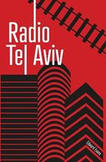 Radio Tel Aviv: The musical confession of Dr Israel Shine