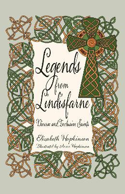 Legends from Lindisfarne: Diverse and Inclusive Saints - Elizabeth Hopkinson - cover