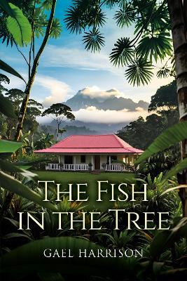 The Fish in the Tree - Gael Harrison - cover