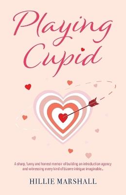 Playing Cupid - Hillie Marshall - cover