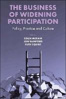 The Business of Widening Participation: Policy, Practice and Culture