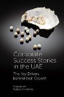 Corporate Success Stories In The UAE: The Key Drivers Behind Their Growth - cover