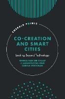 Co-Creation and Smart Cities: Looking Beyond Technology - Shenja Graaf,Le Anh Nguyen Long,Carina Veeckman - cover