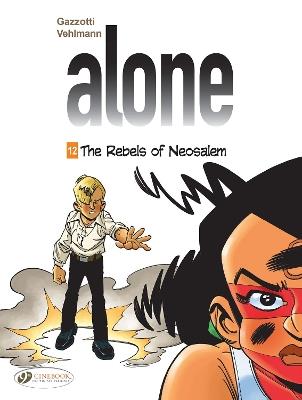 Alone Vol. 12: The Rebels of Neosalem - Fabien Vehlmann - cover