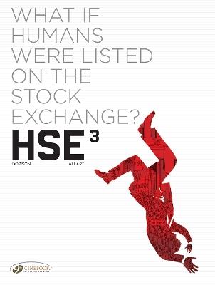 HSE - Human Stock Exchange Vol. 3 - Xavier Dorison - cover
