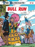 The Bluecoats Vol. 15: Bull Run