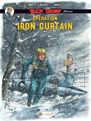 Buck Danny Classics Vol. 5: Operation Iron Curtain - Frederic Zumbiehl,Frederic Marniquet - cover