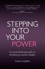 Stepping Into Your Power: An Embodied Approach to Developing Women Leaders