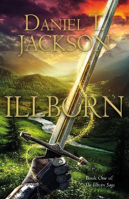 ILLBORN: Book One of The Illborn Saga - Daniel T. Jackson - cover