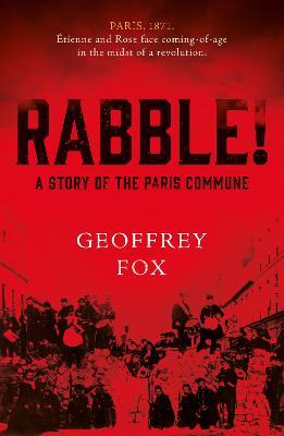 Rabble!: A Story of the Paris Commune - Geoffrey Fox - cover