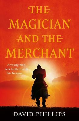 The Magician and the Merchant - David Phillips - cover