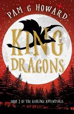 King of Dragons: Book 2 of the Ashridge Adventures