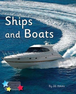 Ships and Boats: Phonics Phase 5 - Jill Atkins,Atkins Jill - cover