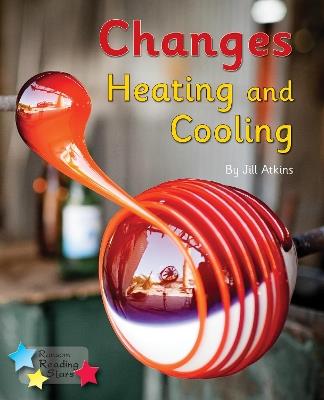 Changes: Heating and Cooling: Phonics Phase 5 - Jill Atkins,Atkins Jill - cover