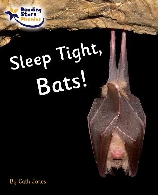 Sleep Tight, Bats!: Phase 4 - Cath Jones - cover