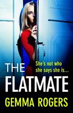 The Flatmate: A BRAND NEW completely addictive thriller for summer 2023 from Gemma Rogers