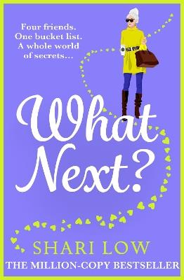 What Next?: The BRAND NEW laugh-out-loud novel from #1 bestseller Shari Low - Shari Low - cover