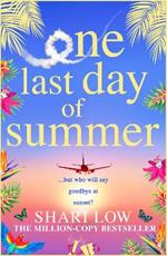 One Last Day of Summer: The BRAND NEW novel of love, family and friendship from #1 bestseller Shari Low
