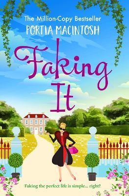 Faking It: A laugh-out-loud romantic comedy from bestseller Portia MacIntosh - Portia MacIntosh - cover