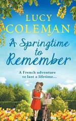 A Springtime To Remember: The perfect feel-good love story from bestseller Lucy Coleman