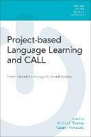Project-Based Language Learning and Call: From Virtual Exchange to Social Justice