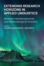 Extending Research Horizons in Applied Linguistics: Between Interdisciplinarity and Methodological Diversity