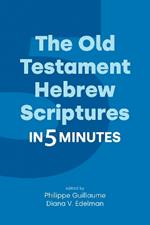 The Old Testament Hebrew Scriptures in Five Minutes