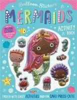 Balloon Stickers Mermaids Activity Book - Alexandra Robinson,Bethany Downing,Make Believe Ideas - cover