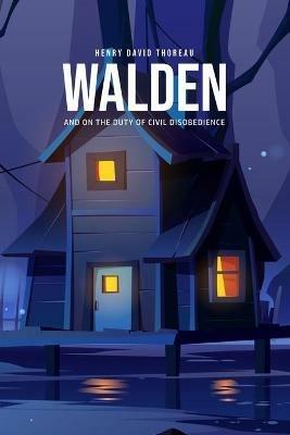 Walden, and On the Duty of Civil Disobedience - Henry David Thoreau - cover