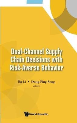 Dual-Channel Supply Chain Decisions with Risk-Averse Behavior - cover