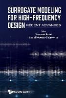 Surrogate Modeling For High-frequency Design: Recent Advances - cover