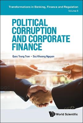 Political Corruption And Corporate Finance - Quoc Trung Tran,Duc Khuong Nguyen - cover