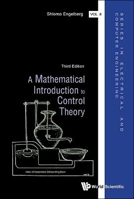 Mathematical Introduction To Control Theory, A (Third Edition) - Shlomo Engelberg - cover