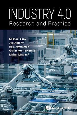 Industry 4.0: Research And Practice - Michael Sony,Jiju Antony,Raja Jayaraman - cover