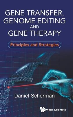 Gene Transfer, Genome Editing And Gene Therapy: Principles And Strategies - Daniel Scherman - cover