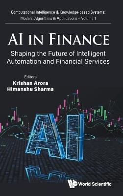 Ai In Finance: Shaping The Future Of Intelligent Automation And Financial Services - cover